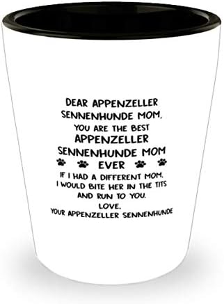 Скъпа мамо, Appenzeller Sennenhunde, Ти си най-Добрата майка Appenzeller Sennenhunde, Която Някога Рюмала 1,5 унции.